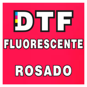 5-DTF FLUORESCENTE ROSADO (neón)